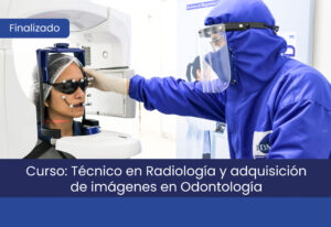 Curso: Técnico en Radiología y Adquisición de Imágenes en Odontología IDM Educación